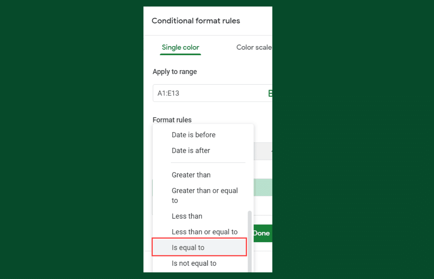 Click on is equal to option in Conditional formatting pane